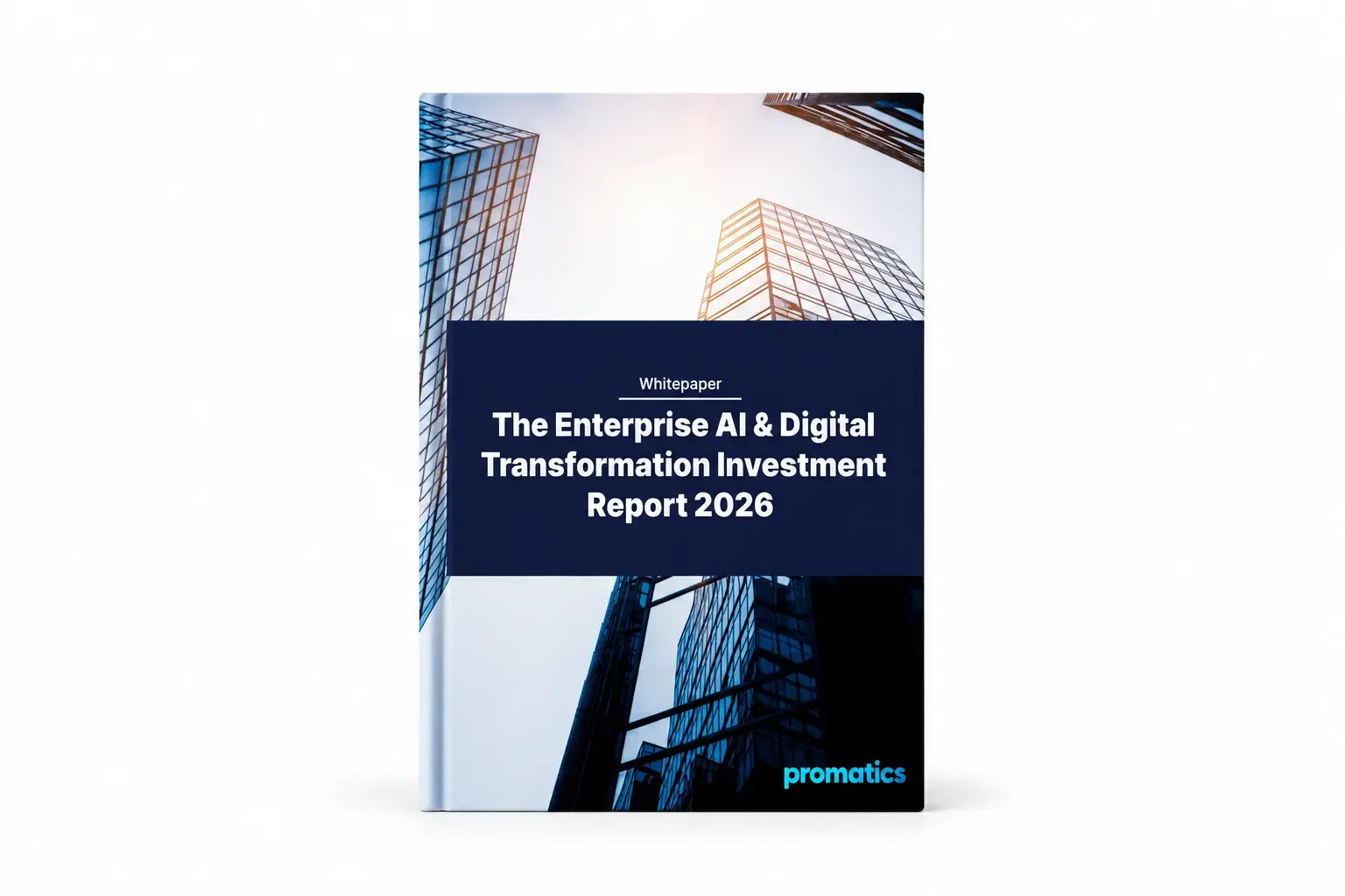 The Enterprise AI & Digital Transformation Investment Report 2026 cover